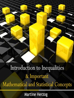 cover image of Introduction to Inequalities and Important Mathematical and Statistical Concepts